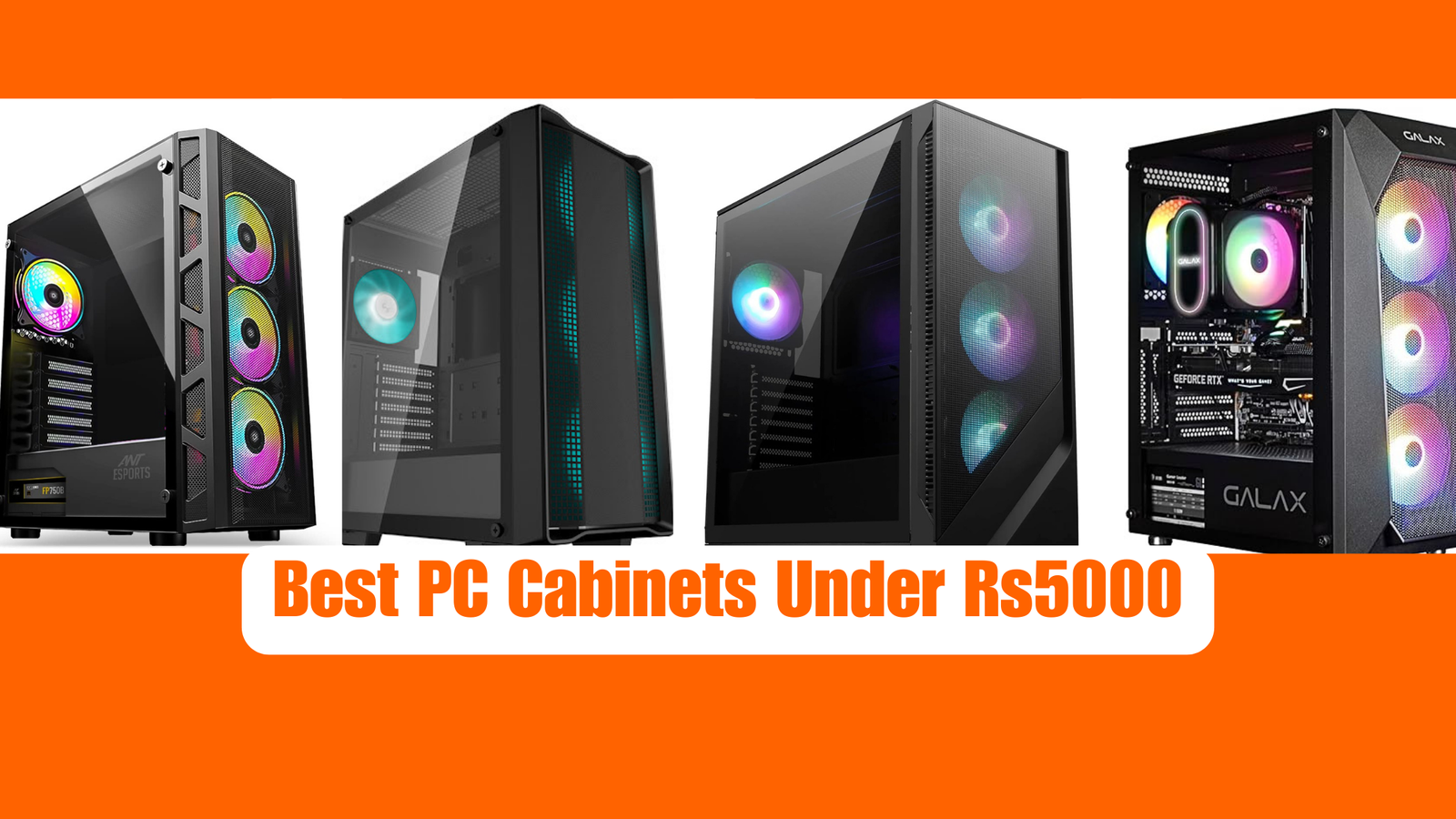 Best PC Cabinet Under Rs5000